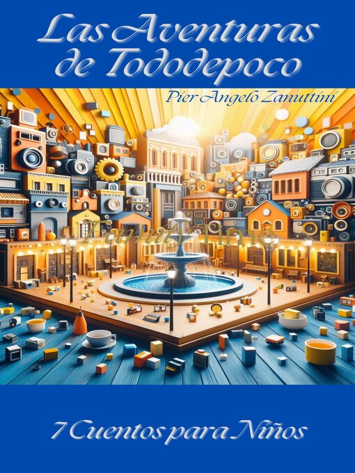 Title details for Las Aventuras de Tododepoco by Pier Angelo Zanuttini - Available